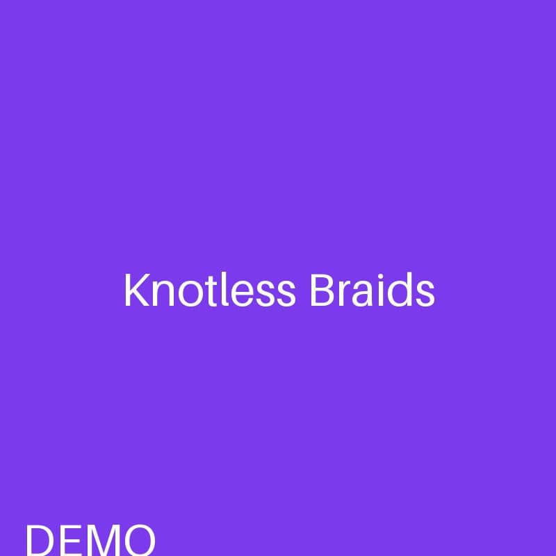 Knotless Braids